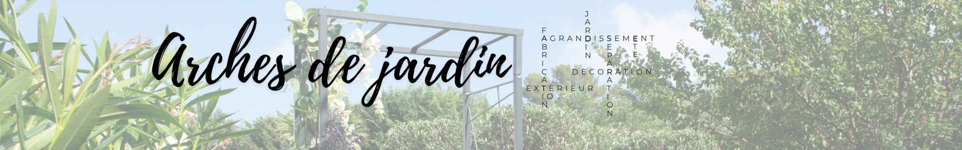 Arche de jardin Made in France | Coin-fr